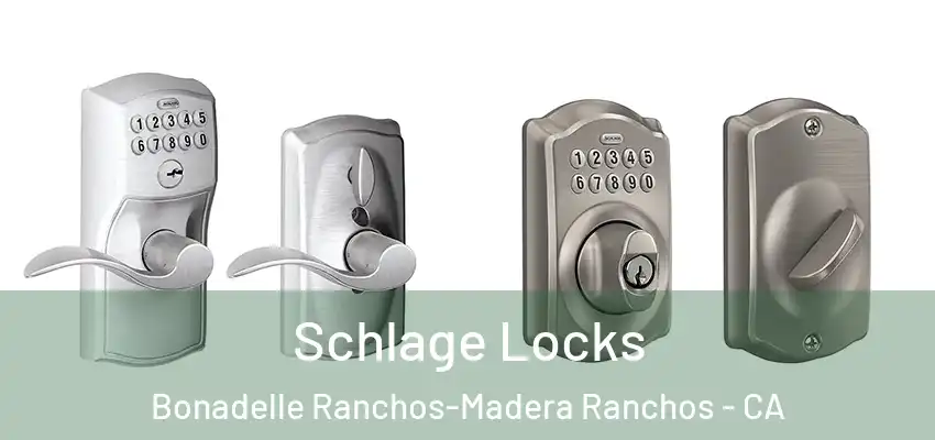  Schlage Locks Bonadelle Ranchos-Madera Ranchos - CA